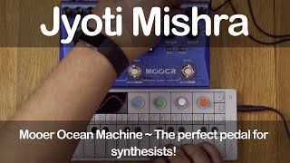 Mooer Ocean Machine  The perfect pedal for synthesists [upl. by Lunsford]