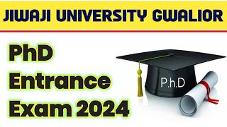 Jiwaji University Gwalior PhD Entrance Exam 2024  PhD Entrance Exam 2024 [upl. by Prudy]