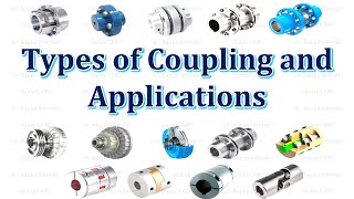 Types of Coupling and Applications  Machine Component  Mechanical Engineering [upl. by Nymrak750]