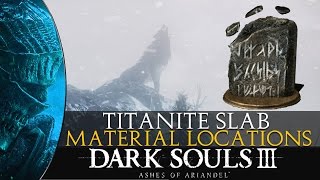 Dark Souls 3 Ashes of Ariandel DLC  Titanite Slab Locations Guide [upl. by Salkcin]