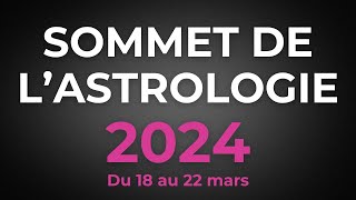 SOMMET DE LASTROLOGIE 2024 [upl. by Ellswerth800]