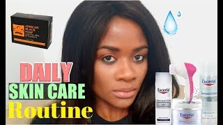 MY DAILY SKIN CARE ROUTINE ft EUCERIN PRODUCTS amp African Black Soap [upl. by Gery895]