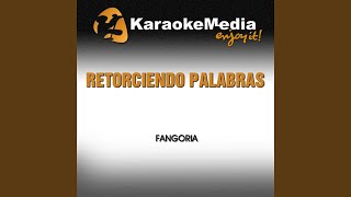 Retorciendo Palabras Karaoke Version In The Style Of Fangoria [upl. by Eneleh]