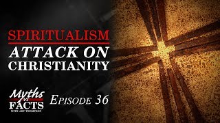 Spiritualism  Attack on Christianity [upl. by Llevad708]