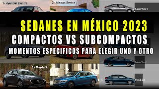 AUTOS SEDANES COMPACTOS VS SUBCOMPACTOS 2023 EN MÉXICO [upl. by Ainoda]