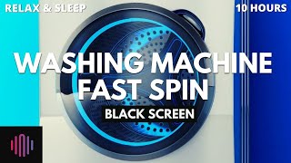 Washing machine sound  10 hour fast spin washing machine cycle  White noise asmr black screen [upl. by Giselle]