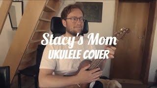 Stacys Mom Ukulele Cover [upl. by Melany673]