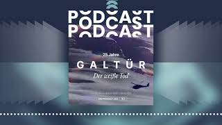 Galtür Der weiße Tod  Der PodcastPodcast [upl. by Anastasia294]