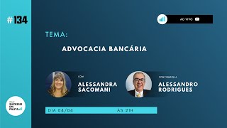 PODCAST SUCESSO EM PAUTA 134 Advocacia Bancária com Alessandro Rodrigues [upl. by Adi266]