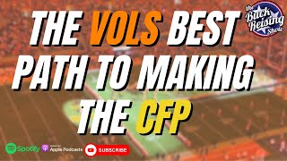 The Vols Best Path To Making The College Football Playoff [upl. by Darrick]