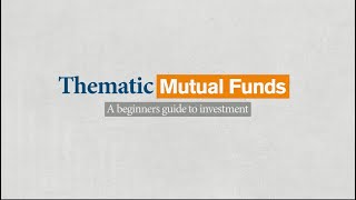 Thematic Mutual Funds A beginners guide to investment [upl. by Suedaht]