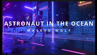 Astronaut In The Ocean  Masked Wolf Perfect 10 Hours Loop  Lyrics [upl. by Rizas]