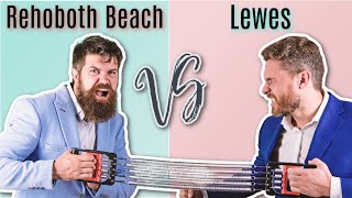 Rehoboth Beach DE vs Lewes DE  Living in Coastal Delaware [upl. by Leibarg]