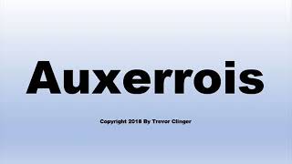 How To Pronounce Auxerrois Wine [upl. by Ludwig390]