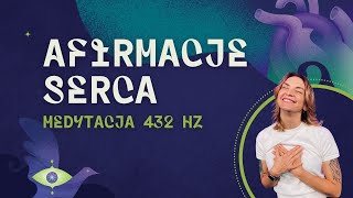 Afirmacje Serca  kąpiel w koherencji Poczuj 432 Hz i powiększ pole elektromagnetyczne serca [upl. by Darlene]