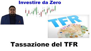 Tassazione TFR come si calcola la tassazione del TFR [upl. by Inglis107]