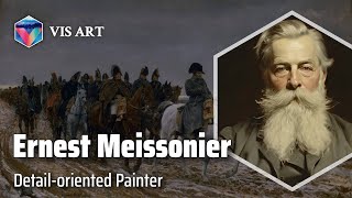 JeanLouisErnest Meissonier Master of Military Art｜Artist Biography [upl. by Elihu]