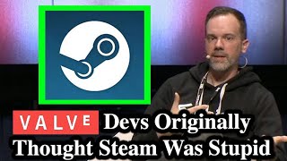 Valve Devs Originally Thought Steam Was A Stupid Idea [upl. by Baptist]