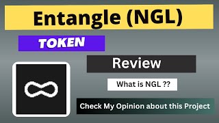 What is Entangle NGL Coin  Review About NGL Token [upl. by Eilime]