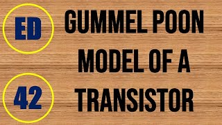 Electron Devices  Lecture42  GUMMEL POON MODEL OF A TRANSISTOR [upl. by Blondy]