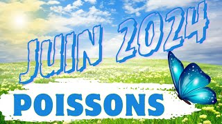 ♓️ POISSONS  JUIN 2024 🔮 Vous Allez De lavant Stop À La Restriction [upl. by Joela]