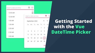 Getting Started with the Vue DateTime Picker [upl. by Anev846]