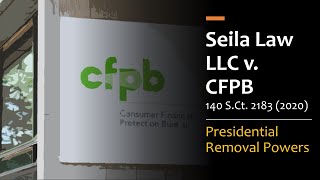 Seila Law LLC v CFPB  Presidential Removal Powers [upl. by Robertson237]