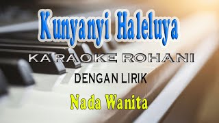 KUNYANYI HALELUYA ll KARAOKE ROHANI ll SYMPHONI WORSHIP ll NADA WANITA ADO [upl. by Row]