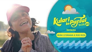 VlogKulariKePantai 6 di Rote NTT  Mira Lesmana Riri Riza dan Semua Kru KulariKePantai [upl. by Ellehsal117]