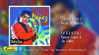 Baion De Madrid  Pastor Lopez Y Su Combo Discos Fuentes [upl. by Ko]