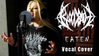 Bloodbath  Eaten § Vocal Cover by Hel Pyre § [upl. by Meeks576]