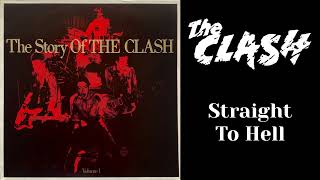 The Clash  Straight To Hell [upl. by Cogan]