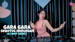 DJ VIRAL GARA GARA SEBOTOL MINUMAN DJ IMUT REMIX [upl. by Sapphera]