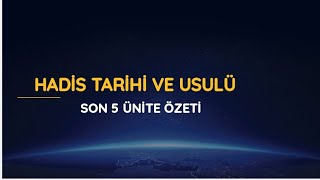 💢HADİS TARİHİ VE USULÜ SON 5 ÜNİTE ÖZETİ FİNAL [upl. by Sidonius]