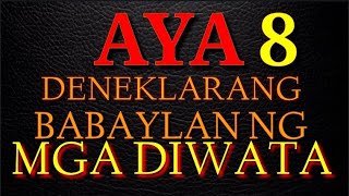 AYA  DENEKLARANG BABAYLAN NG MGA DIWATAquot8 [upl. by Allix]