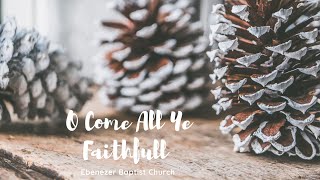 O Come All Ye Faithful [upl. by Nedyaj]