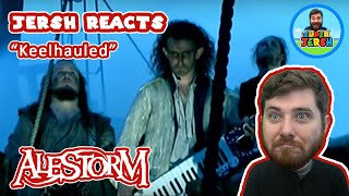 FIRST TIME EVER hearing ALESTORM Keelhauled REACTION  Jersh Reacts [upl. by Rakabuba]