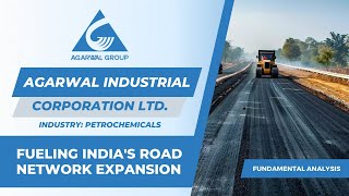 Agarwal Industrial Corporation Ltd  Fueling Indias Road Network Expansion  Stock Analysis [upl. by Fulmis952]