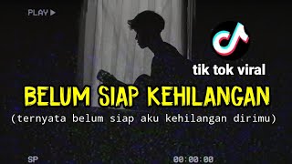 BELUM SIAP KEHILANGAN  STEVAN PASARIBU tik tok viral cover agusriansyah [upl. by Roskes]