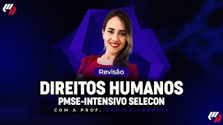 PMSEINTENSIVO SELECON AULÃO DIREITOS HUMANOS [upl. by Atteragram]