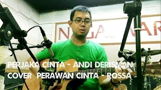 Perjaka Cinta  Andi Derisman  Cover Perawan Cinta By Rossa [upl. by Ediva108]