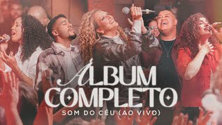 SOM DO CÉU 1 Álbum Completo  SOM DO CÉU Gabi Sampaio [upl. by Arhoz342]