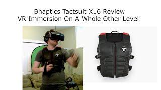 Bhaptics Tactsuit X16 Review  VR Immersion On A Whole Other Level [upl. by Llemhar115]