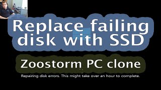 49 Failing hard drive difficult SSD upgrade  Zoostorm clone PC [upl. by Maram]