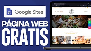 Cómo CREAR PÁGINA WEB GRATIS con GOOGLE SITES 2024 [upl. by Gagliano]