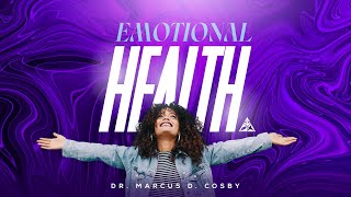 Emotional Health  Dr Marcus D Cosby [upl. by Howlyn]