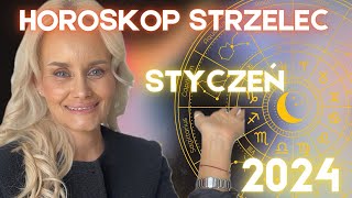 HOROSKOP STYCZEŃ  2024  STRZELEC ♐️ [upl. by Norvin135]