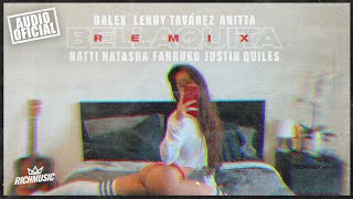 Dalex  Bellaquita Remix ft Lenny Tavárez Anitta Natti Natasha Farruko Justin Quiles [upl. by Janela147]