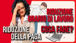 Cosa può fare il lavoratore full time se il datore di lavoro lo fa lavorare meno ore [upl. by Enneire]