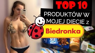 Top 10 produktów z BIEDRONKI w mojej diecie [upl. by Kired]